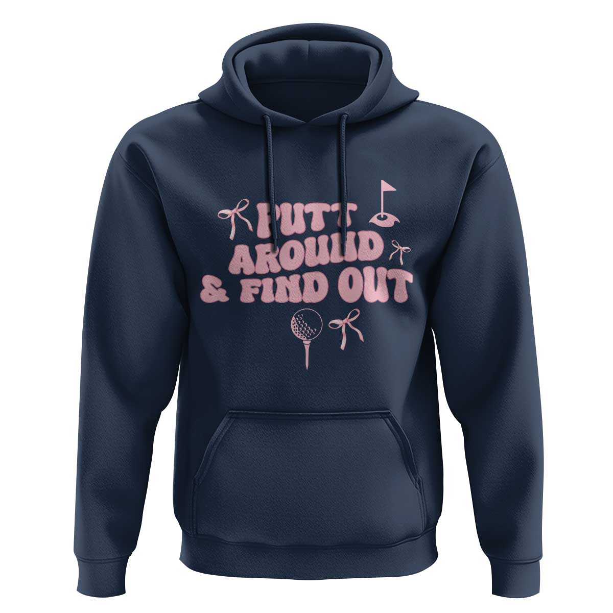 Funny Golf Gift For Women Hoodie Putt Around And Find Out - Wonder Print Shop