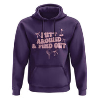 Funny Golf Gift For Women Hoodie Putt Around And Find Out - Wonder Print Shop