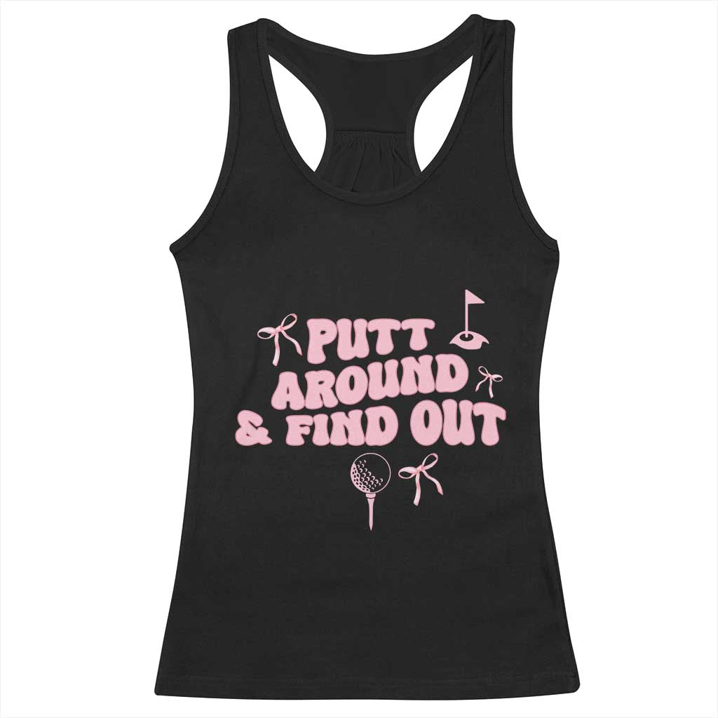 Funny Golf Gift For Women Racerback Tank Top Putt Around And Find Out - Wonder Print Shop