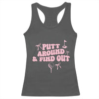 Funny Golf Gift For Women Racerback Tank Top Putt Around And Find Out - Wonder Print Shop