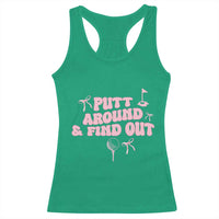 Funny Golf Gift For Women Racerback Tank Top Putt Around And Find Out - Wonder Print Shop