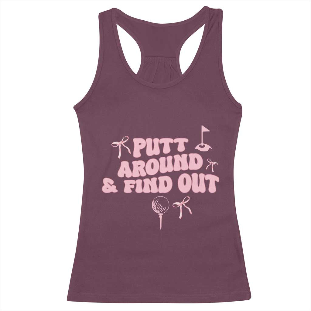 Funny Golf Gift For Women Racerback Tank Top Putt Around And Find Out - Wonder Print Shop