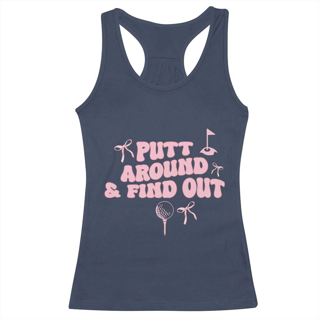 Funny Golf Gift For Women Racerback Tank Top Putt Around And Find Out - Wonder Print Shop