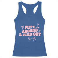 Funny Golf Gift For Women Racerback Tank Top Putt Around And Find Out - Wonder Print Shop
