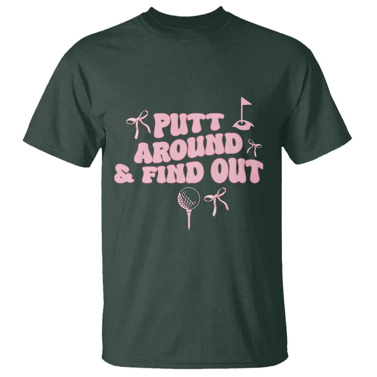 Funny Golf Gift For Women T Shirt Putt Around And Find Out - Wonder Print Shop
