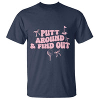 Funny Golf Gift For Women T Shirt Putt Around And Find Out - Wonder Print Shop