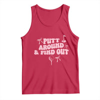 Funny Golf Gift For Women Tank Top Putt Around And Find Out - Wonder Print Shop