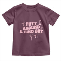 Funny Golf Gift For Women Toddler T Shirt Putt Around And Find Out - Wonder Print Shop