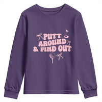 Funny Golf Gift For Women Youth Sweatshirt Putt Around And Find Out - Wonder Print Shop