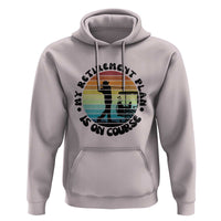 My Retirement Plan Is On Course Hoodie Retired Golfer Gift - Wonder Print Shop