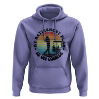 My Retirement Plan Is On Course Hoodie Retired Golfer Gift - Wonder Print Shop