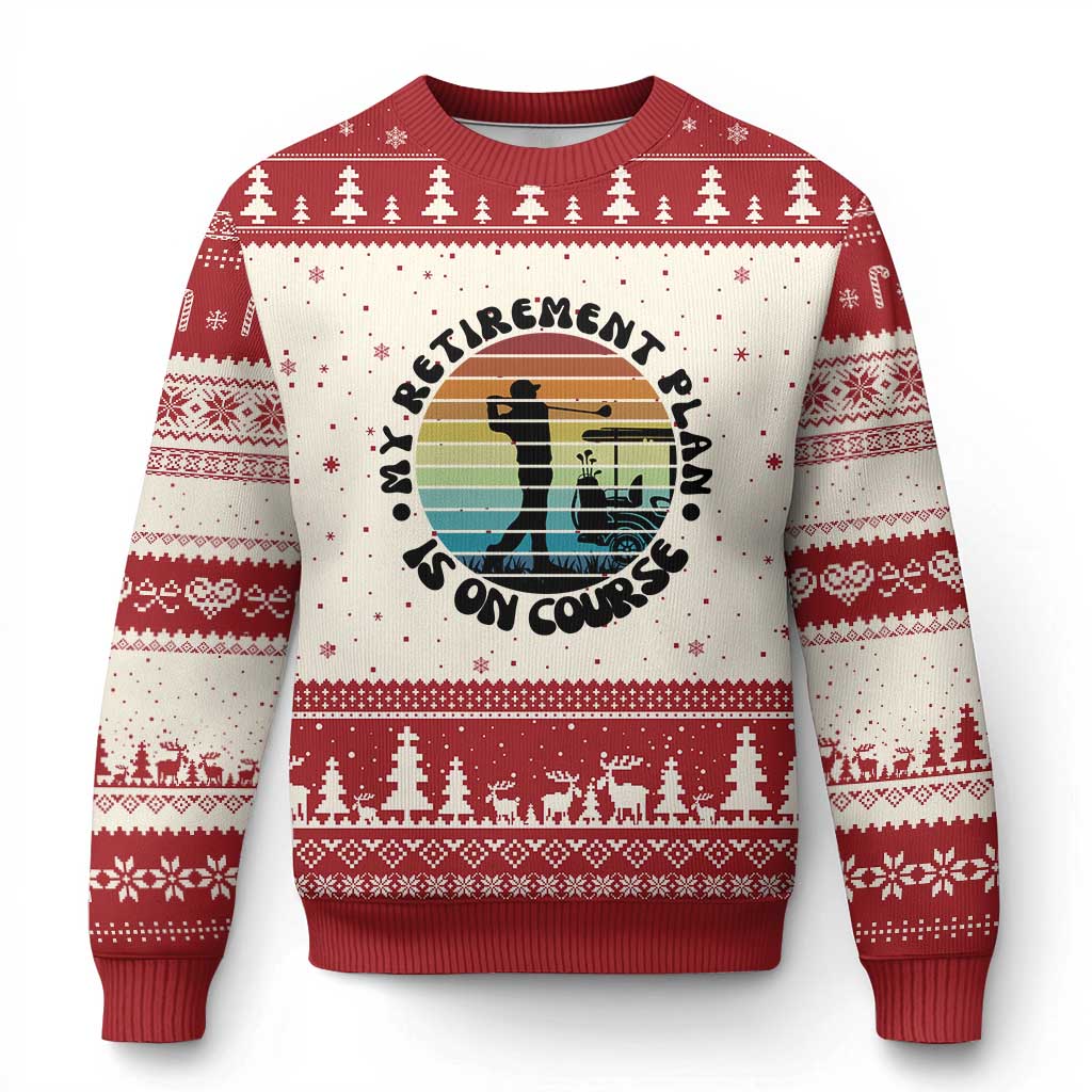 My Retirement Plan Is On Course Ugly Christmas Sweater Retired Golfer Gift - Wonder Print Shop