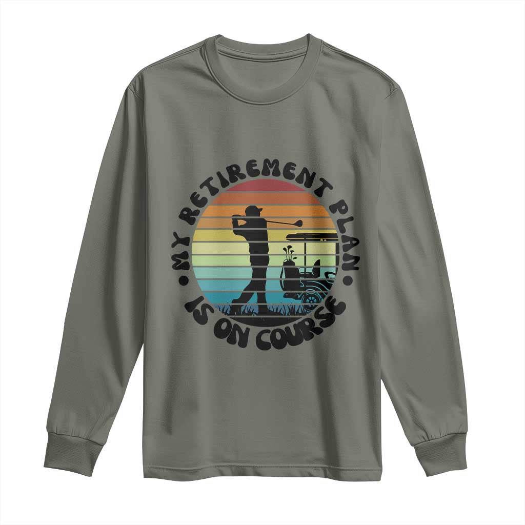 My Retirement Plan Is On Course Long Sleeve Shirt Retired Golfer Gift - Wonder Print Shop