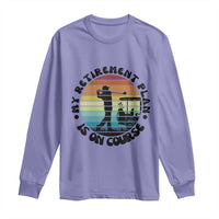 My Retirement Plan Is On Course Long Sleeve Shirt Retired Golfer Gift - Wonder Print Shop