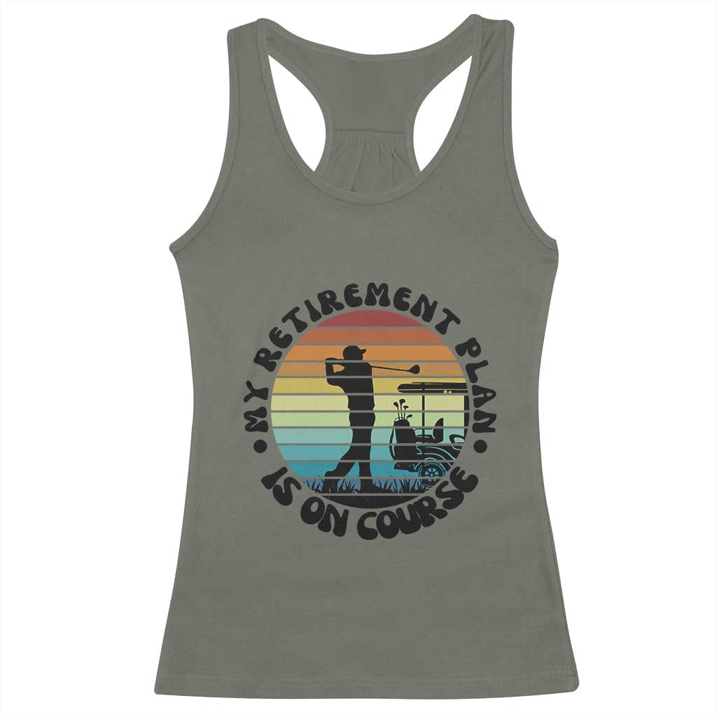 My Retirement Plan Is On Course Racerback Tank Top Retired Golfer Gift - Wonder Print Shop