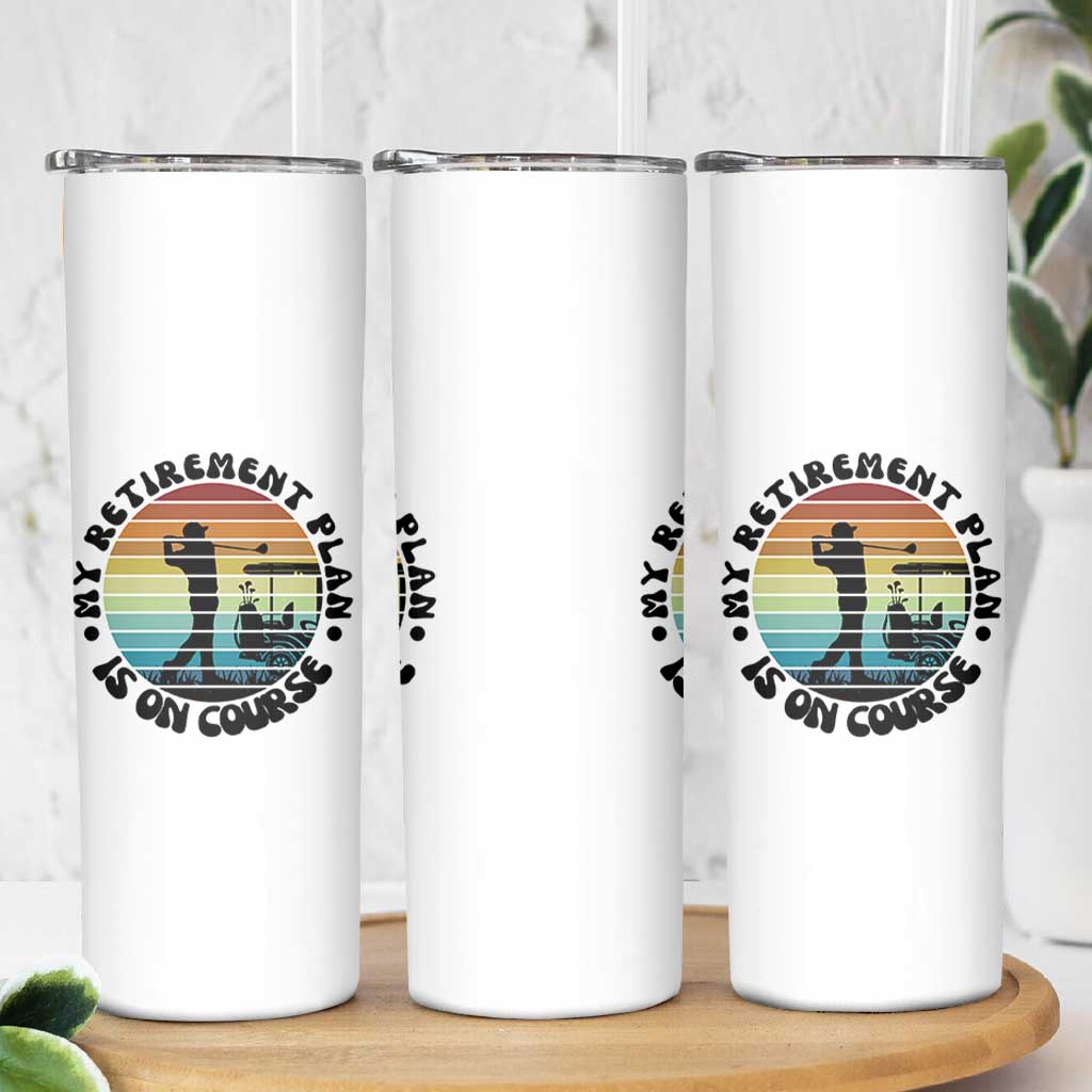 My Retirement Plan Is On Course Skinny Tumbler Retired Golfer Gift - Wonder Print Shop