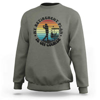 My Retirement Plan Is On Course Sweatshirt Retired Golfer Gift - Wonder Print Shop
