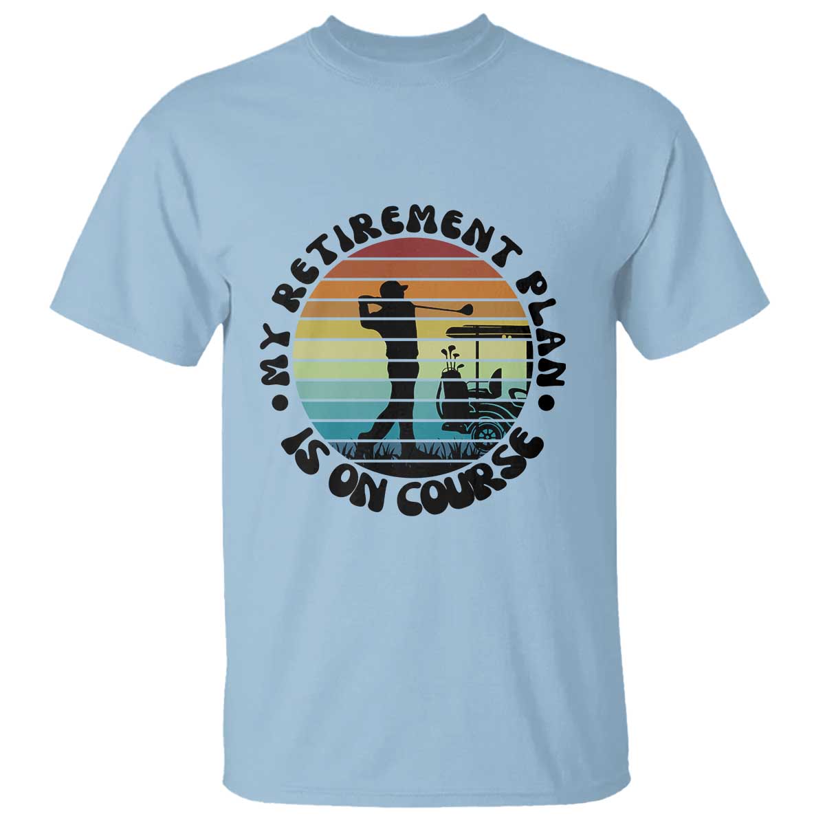 My Retirement Plan Is On Course T Shirt Retired Golfer Gift - Wonder Print Shop