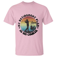 My Retirement Plan Is On Course T Shirt Retired Golfer Gift - Wonder Print Shop