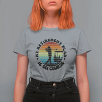 My Retirement Plan Is On Course T Shirt For Women Retired Golfer Gift - Wonder Print Shop