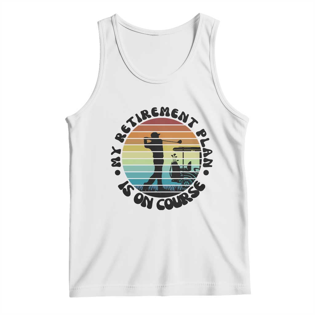 My Retirement Plan Is On Course Tank Top Retired Golfer Gift - Wonder Print Shop