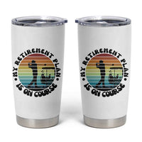 My Retirement Plan Is On Course Tumbler Cup Retired Golfer Gift - Wonder Print Shop