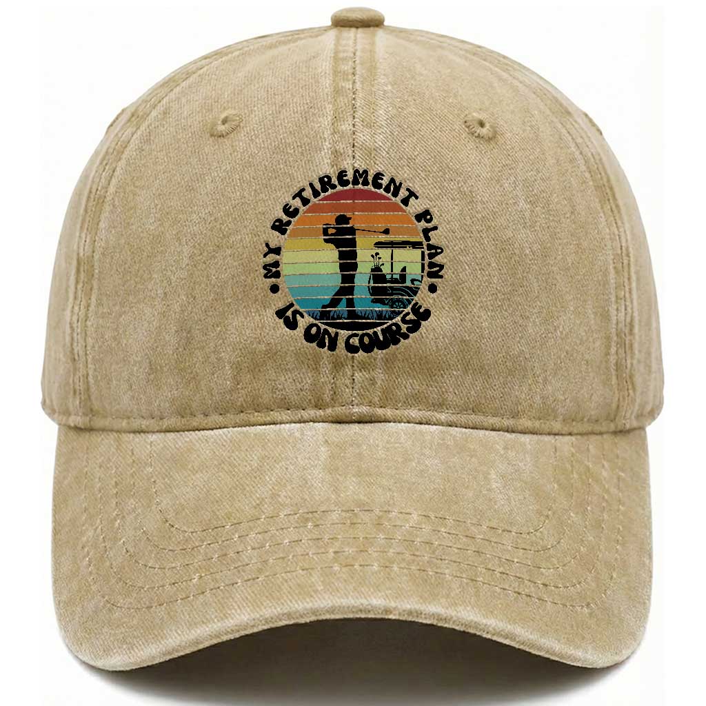 My Retirement Plan Is On Course Washed Cotton Baseball Cap Retired Golfer Gift
