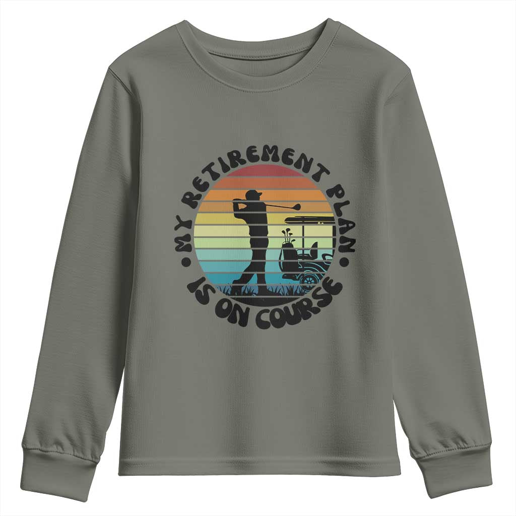 My Retirement Plan Is On Course Youth Sweatshirt Retired Golfer Gift - Wonder Print Shop