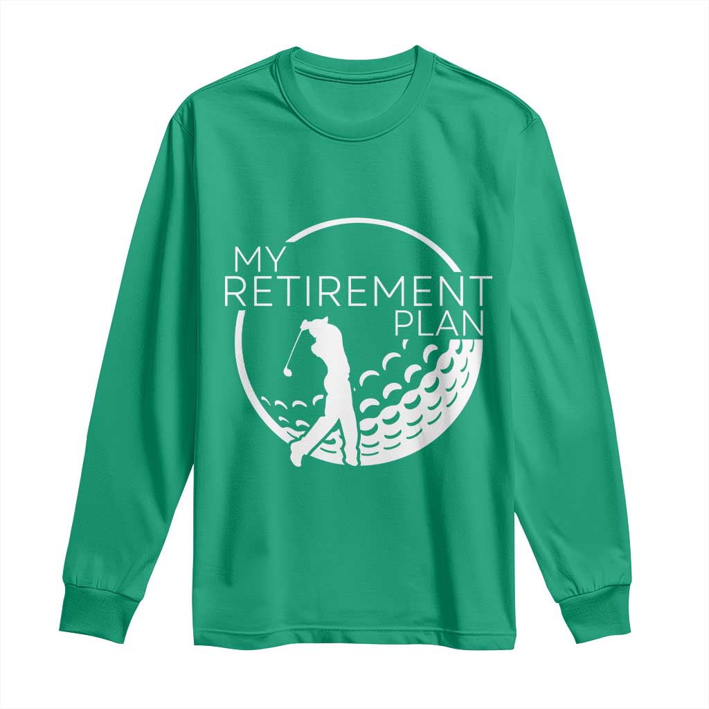 Funny Retirement Golf Long Sleeve Shirt Saying Golfing Gift - Wonder Print Shop