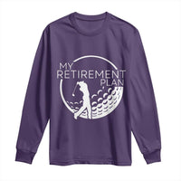 Funny Retirement Golf Long Sleeve Shirt Saying Golfing Gift - Wonder Print Shop