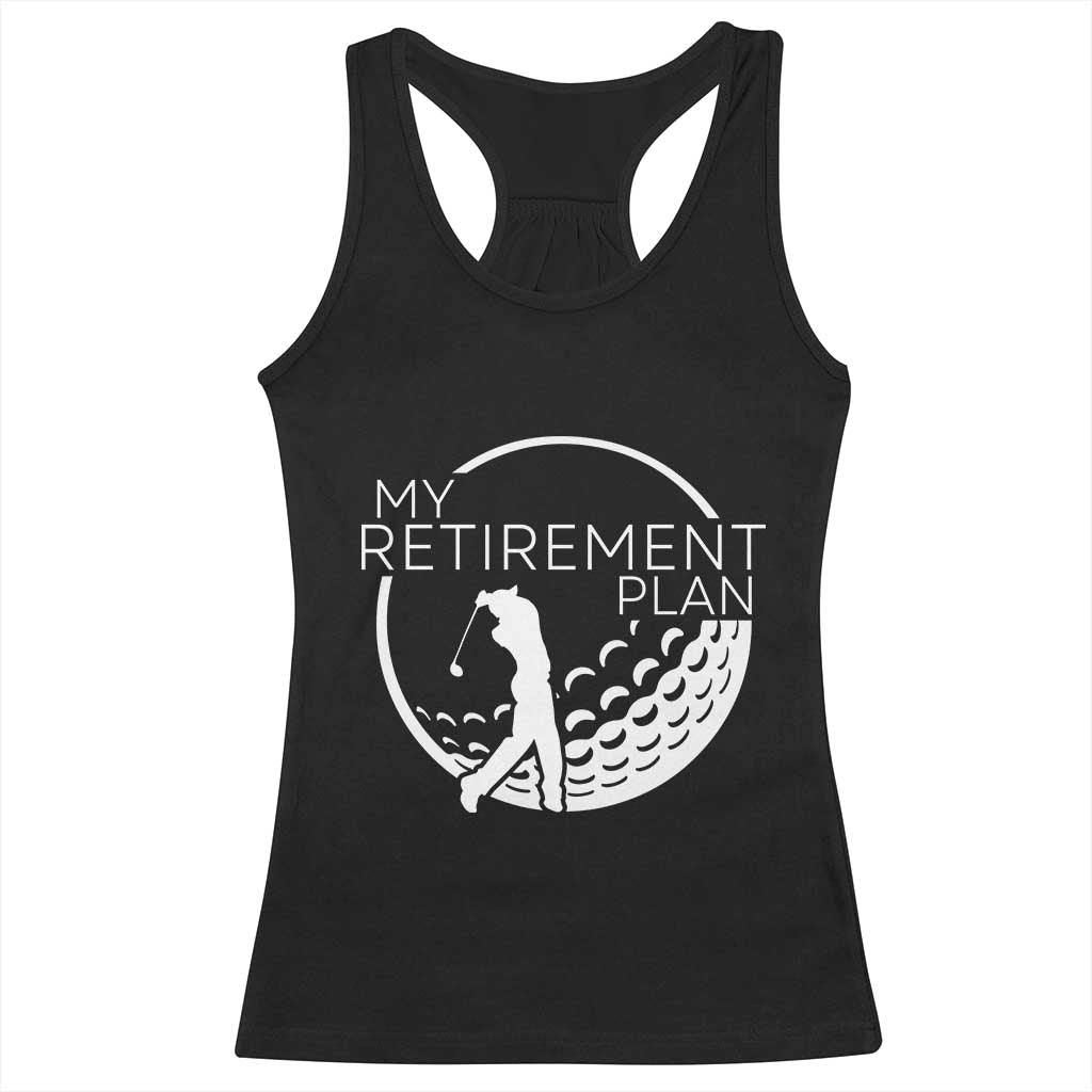 Funny Retirement Golf Racerback Tank Top Saying Golfing Gift - Wonder Print Shop