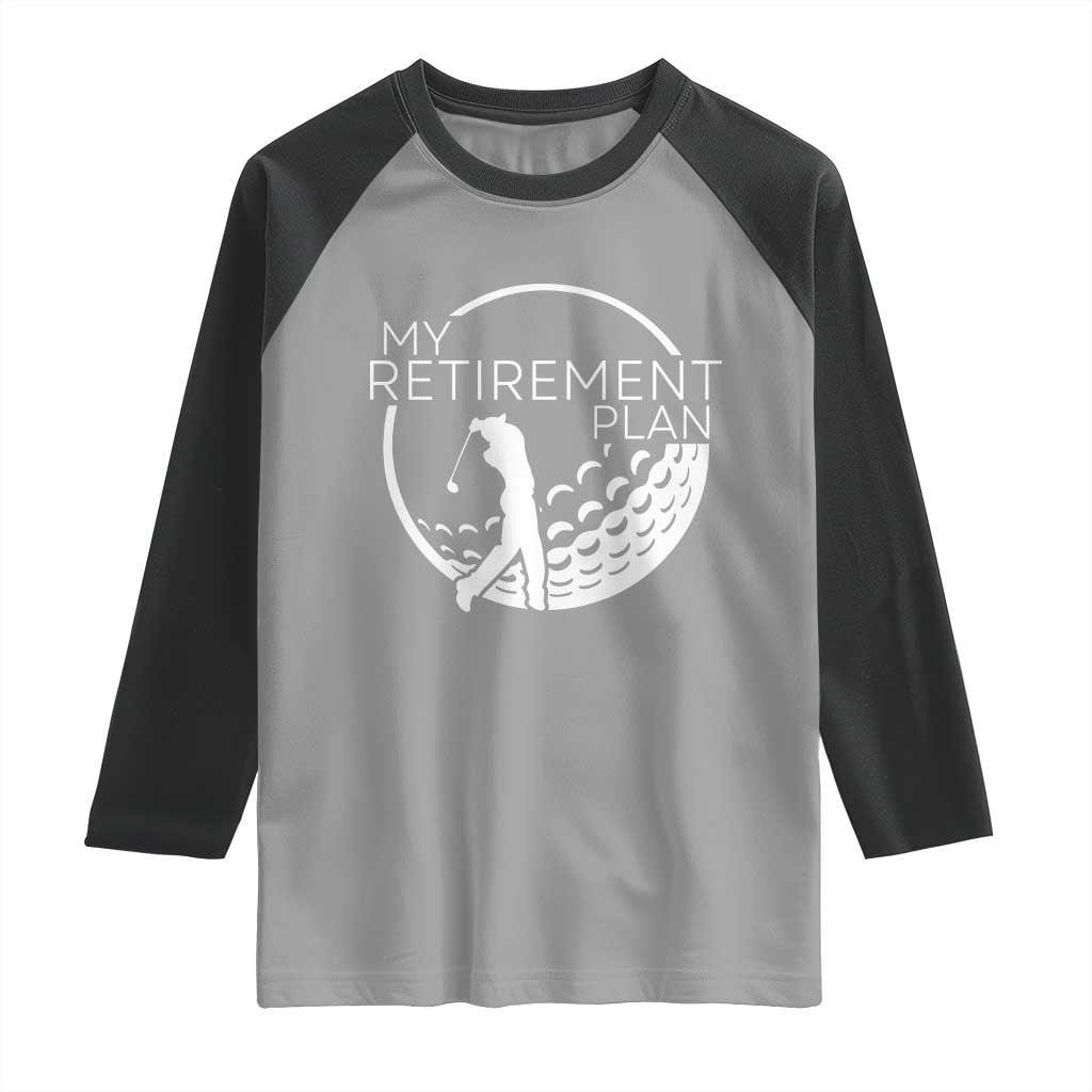 Funny Retirement Golf Raglan Shirt Saying Golfing Gift - Wonder Print Shop