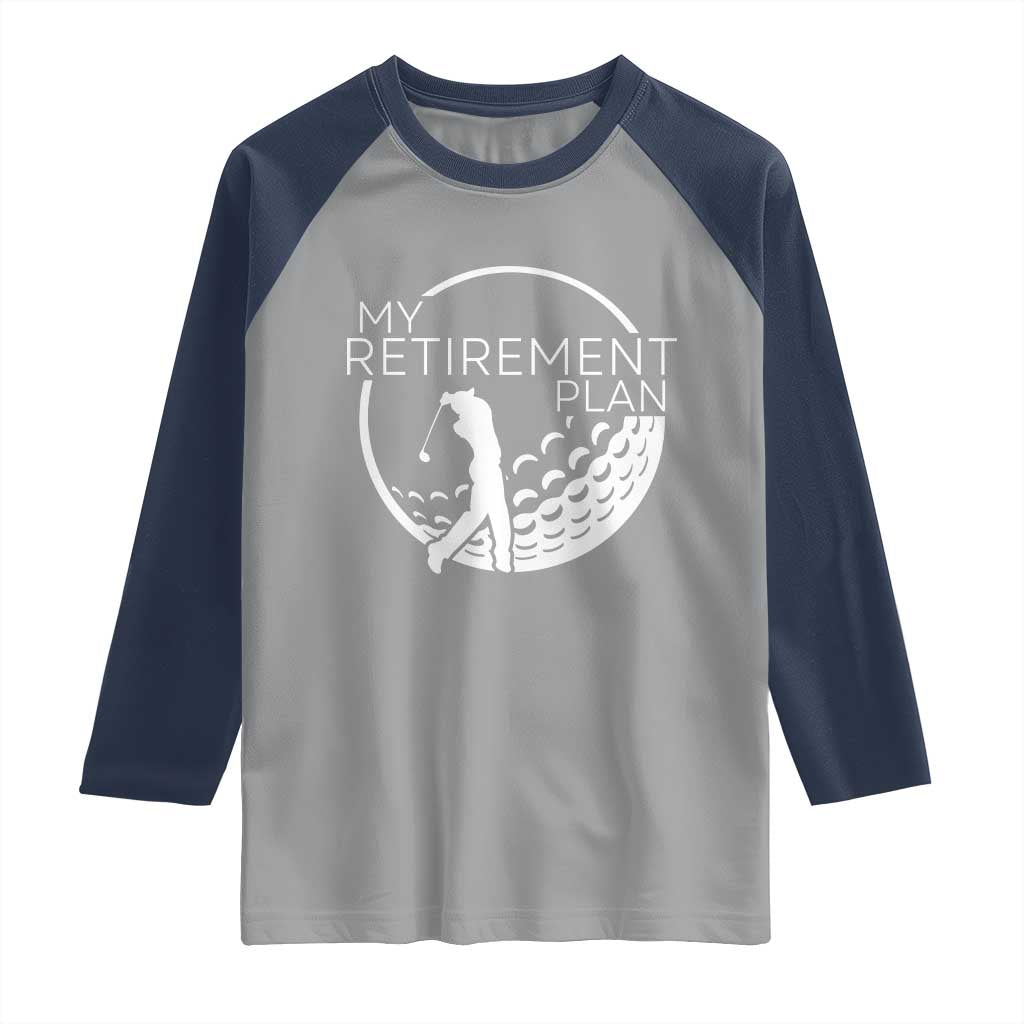 Funny Retirement Golf Raglan Shirt Saying Golfing Gift - Wonder Print Shop