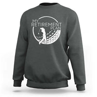 Funny Retirement Golf Sweatshirt Saying Golfing Gift - Wonder Print Shop