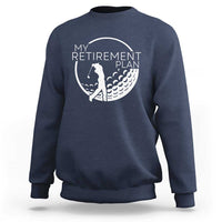 Funny Retirement Golf Sweatshirt Saying Golfing Gift - Wonder Print Shop