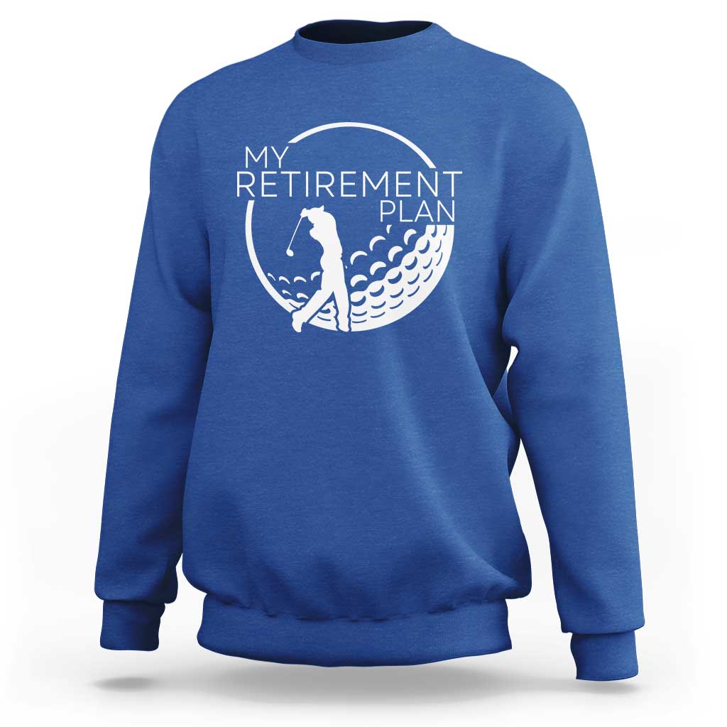 Funny Retirement Golf Sweatshirt Saying Golfing Gift - Wonder Print Shop