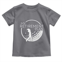 Funny Retirement Golf Toddler T Shirt Saying Golfing Gift - Wonder Print Shop
