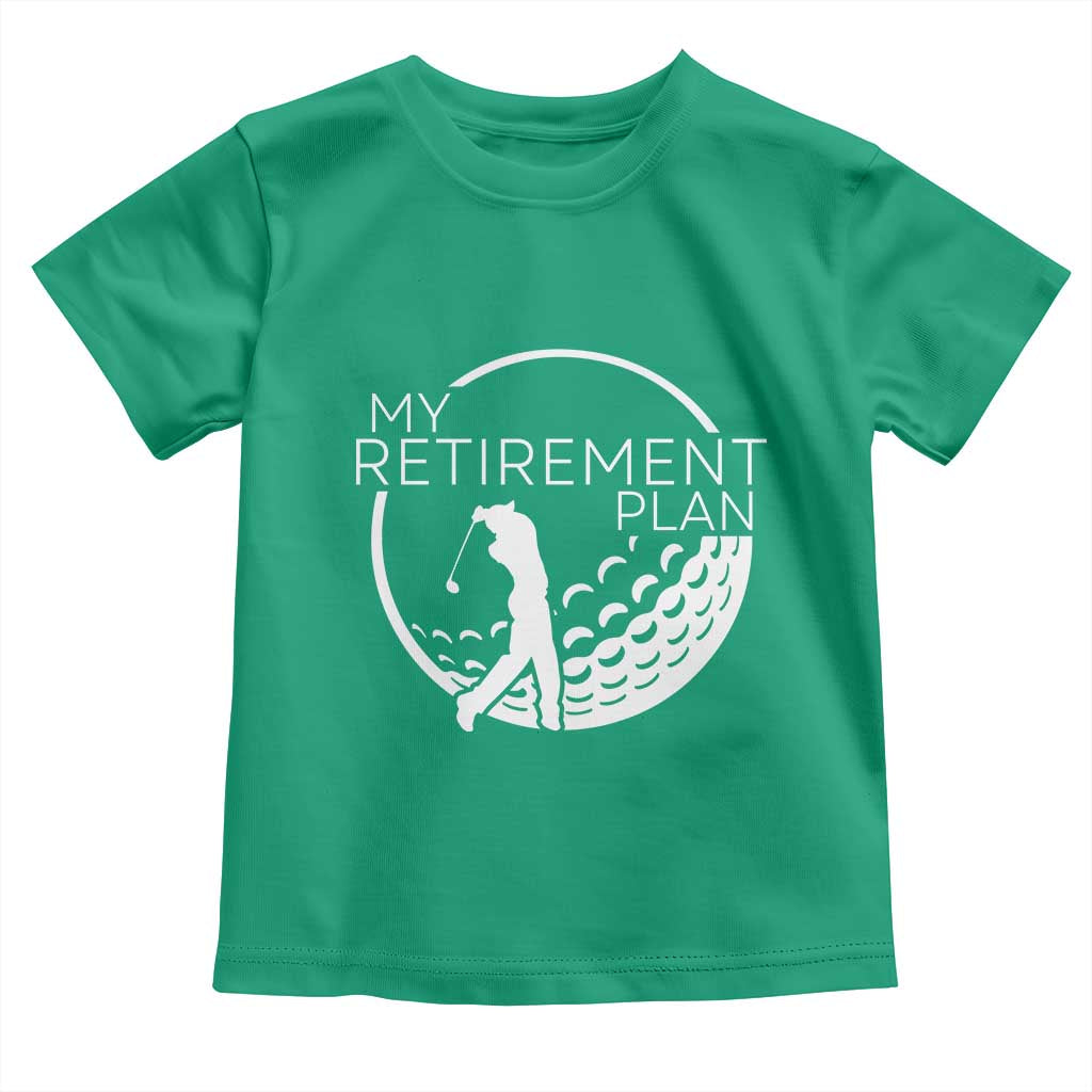 Funny Retirement Golf Toddler T Shirt Saying Golfing Gift - Wonder Print Shop