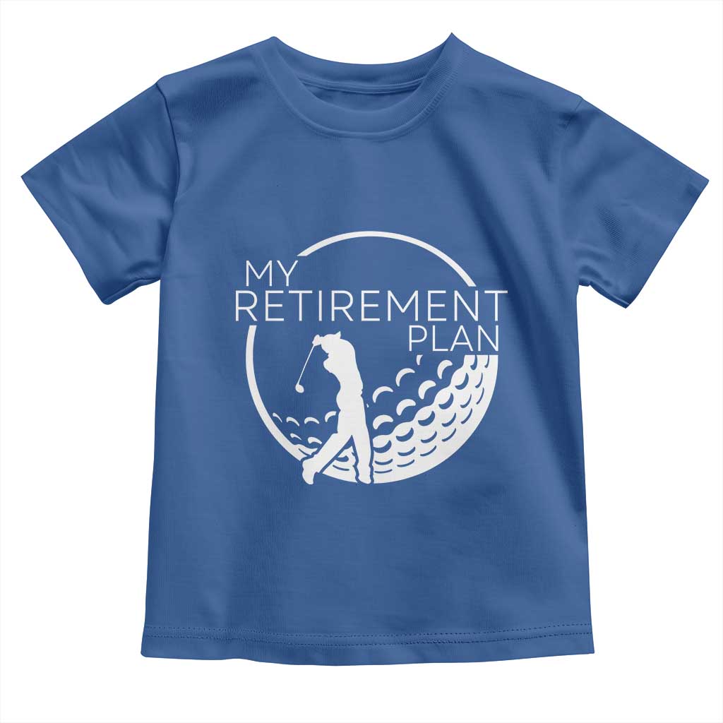 Funny Retirement Golf Toddler T Shirt Saying Golfing Gift - Wonder Print Shop