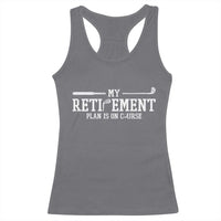 My Retirement Plan Is On Course Racerback Tank Top Funny Golf Lover Gift - Wonder Print Shop