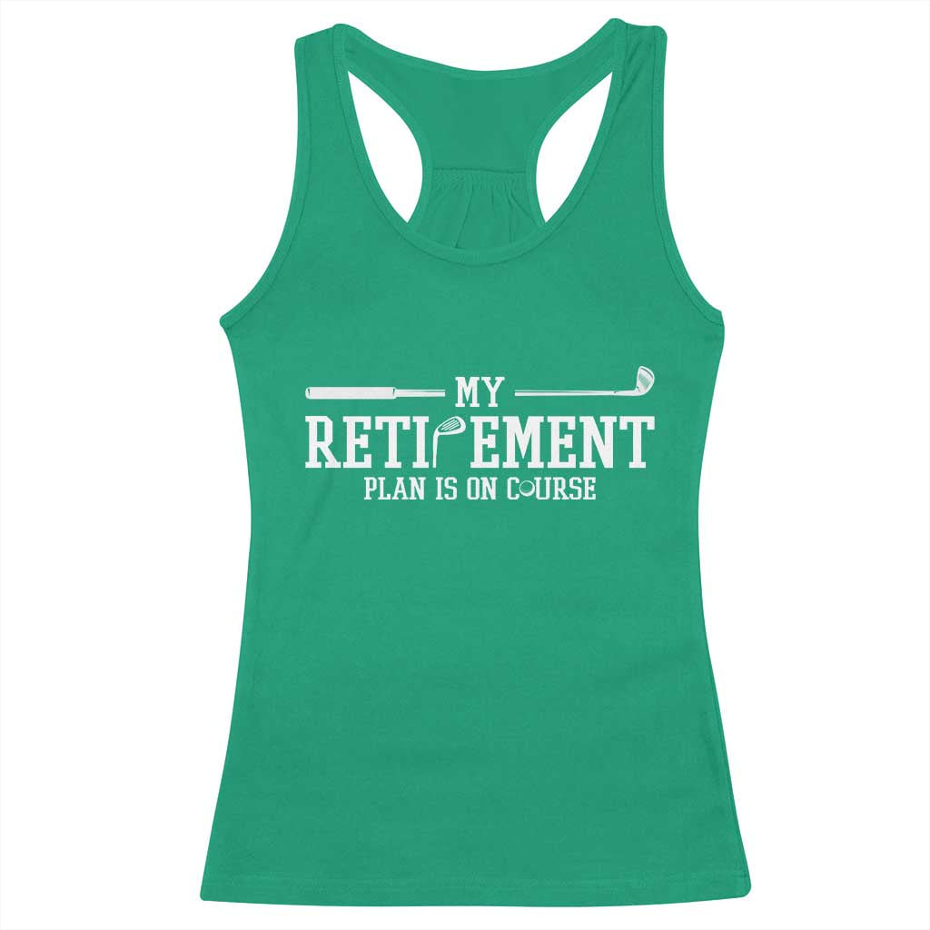 My Retirement Plan Is On Course Racerback Tank Top Funny Golf Lover Gift - Wonder Print Shop