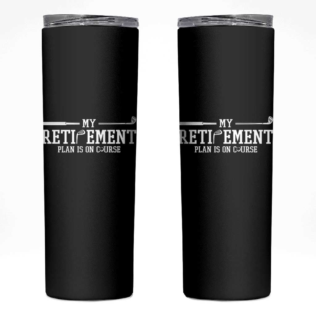 My Retirement Plan Is On Course Skinny Tumbler Funny Golf Lover Gift - Wonder Print Shop