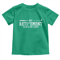 My Retirement Plan Is On Course Toddler T Shirt Funny Golf Lover Gift - Wonder Print Shop