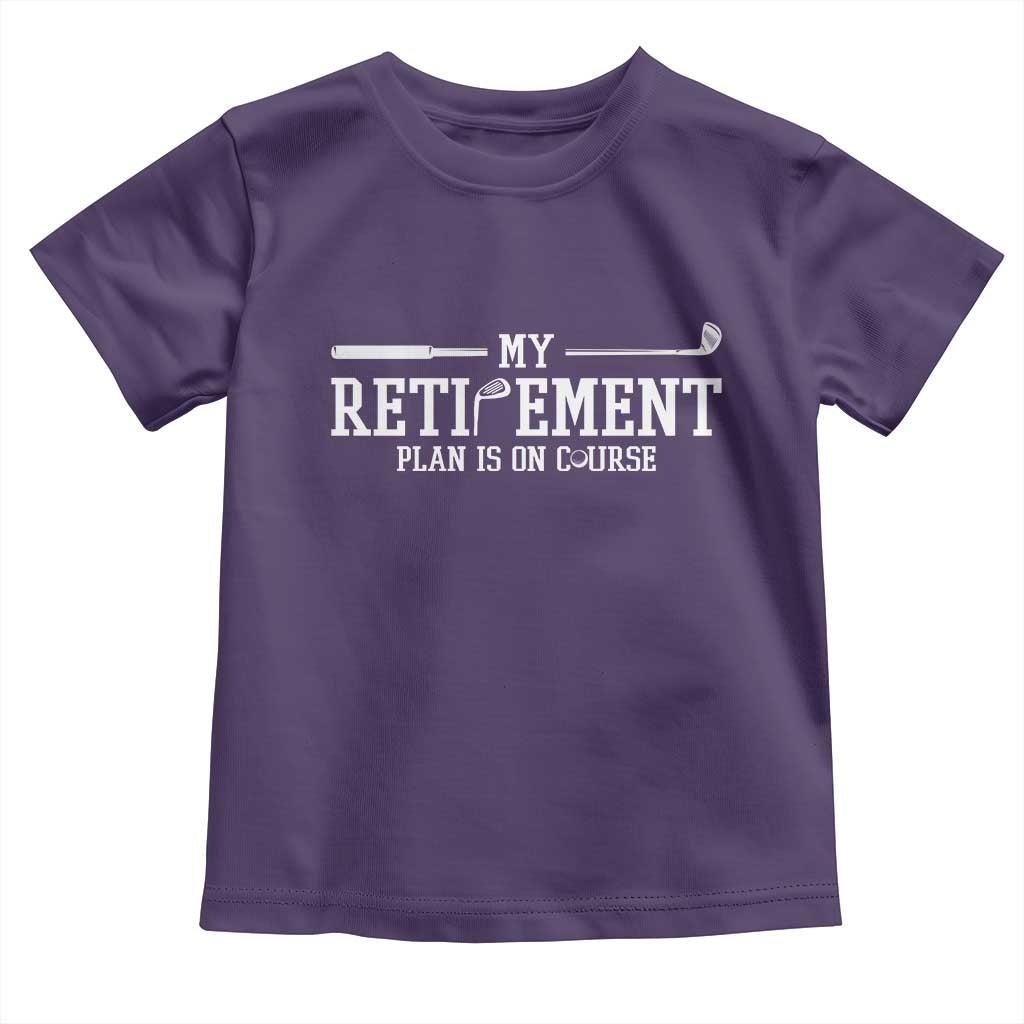 My Retirement Plan Is On Course Toddler T Shirt Funny Golf Lover Gift - Wonder Print Shop