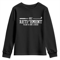 My Retirement Plan Is On Course Youth Sweatshirt Funny Golf Lover Gift - Wonder Print Shop