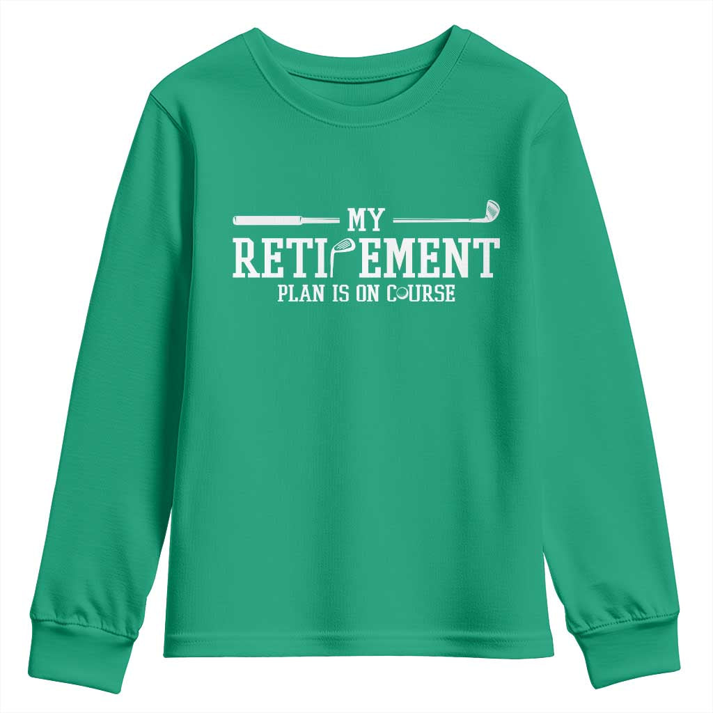 My Retirement Plan Is On Course Youth Sweatshirt Funny Golf Lover Gift - Wonder Print Shop
