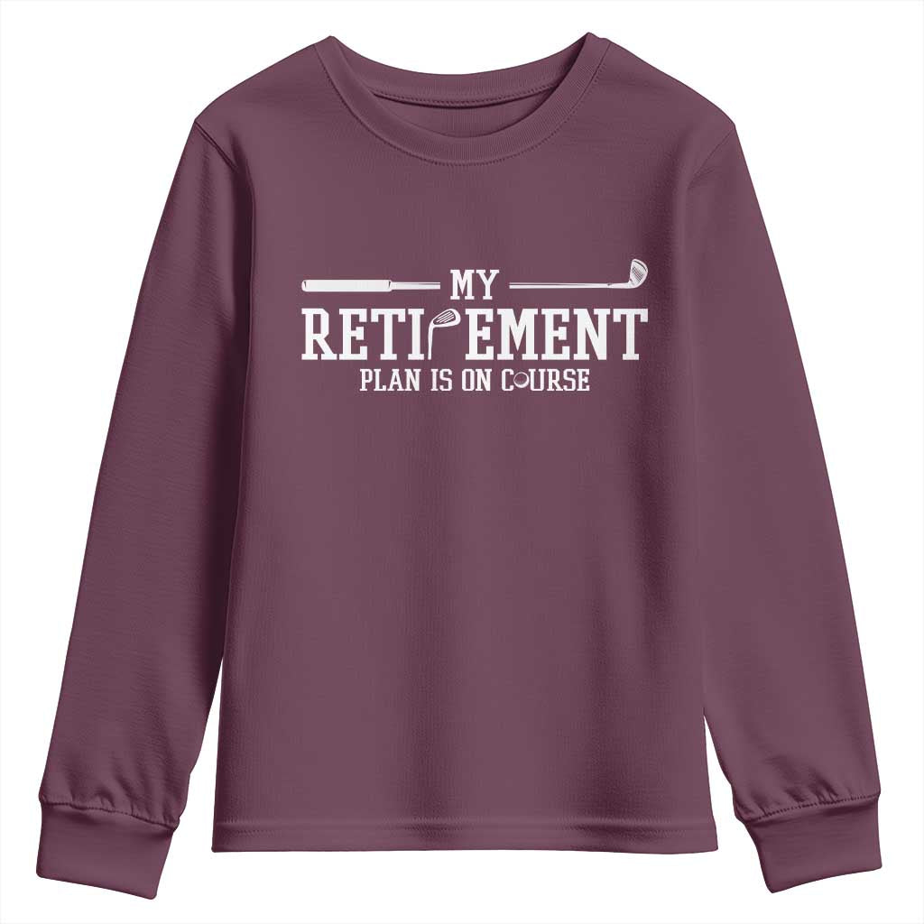 My Retirement Plan Is On Course Youth Sweatshirt Funny Golf Lover Gift - Wonder Print Shop