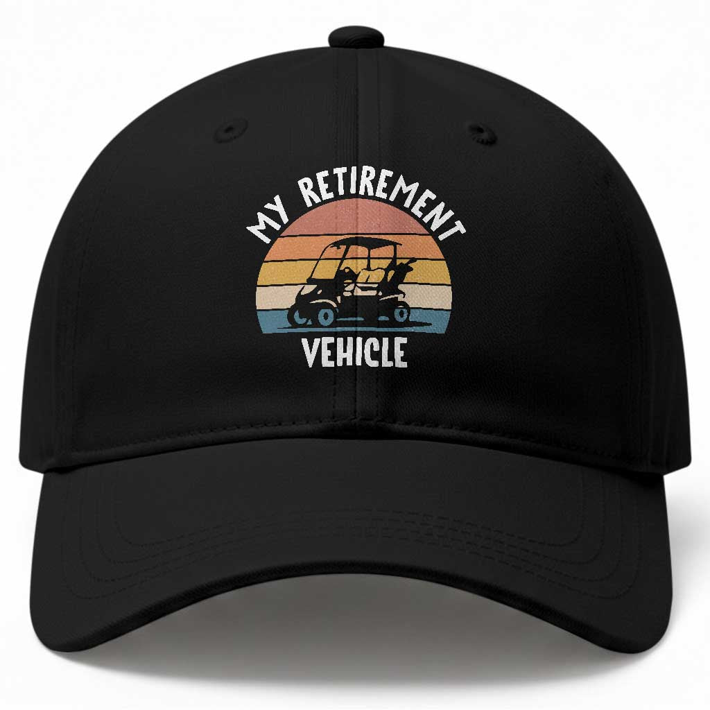 My Retirement Vehicle Golf Cart Baseball Cap Funny Retired Golfer Gift