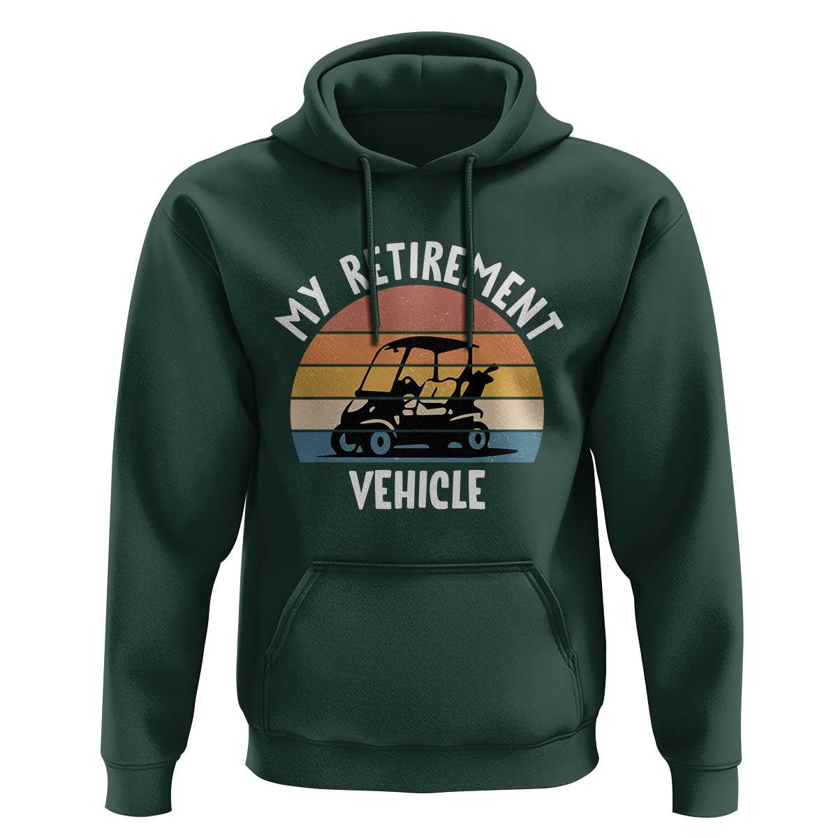 My Retirement Vehicle Golf Cart Hoodie Funny Retired Golfer Gift - Wonder Print Shop