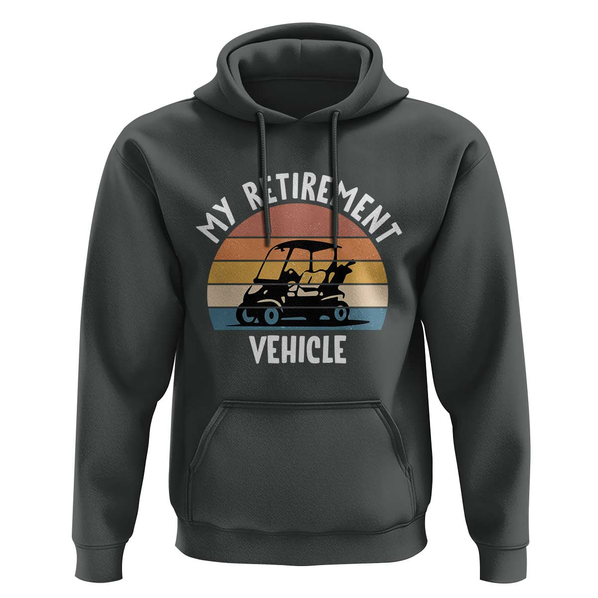 My Retirement Vehicle Golf Cart Hoodie Funny Retired Golfer Gift - Wonder Print Shop